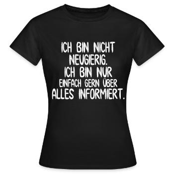 Je ne suis pas curieux - Conception drôle - T-shirt Femme - noir - Devant - AI Model Female 172 dark (172cm)