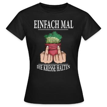 Gärtner Einfach mal die Kresse halten im Garten - Frauen T-Shirt - Schwarz - Vorne - AI Model Female 172 dark (172cm)