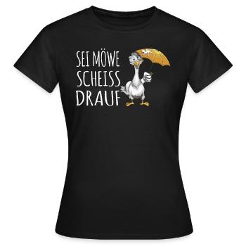 Norddeutsch Nord Küste Meer Sei Möwe Scheiss drauf - Frauen T-Shirt - Schwarz - Vorne - AI Model Female 172 dark (172cm)
