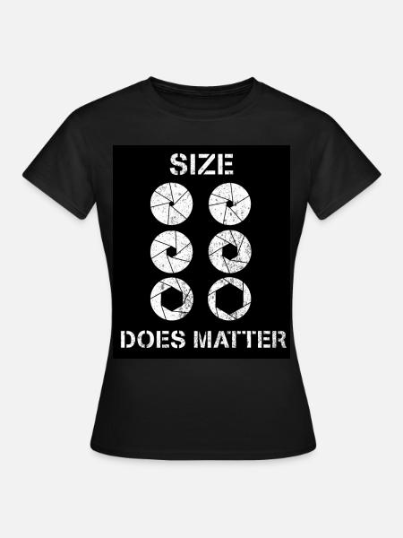 SIZE DOES MATTER - Frauen T-Shirt - Schwarz