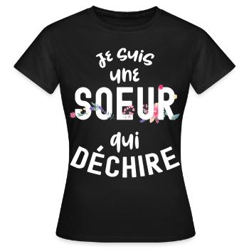 Soeur qui déchire Cadeau Frangine Anniversaire - T-shirt Femme - noir - Devant - AI Model Female 172 dark (172cm)