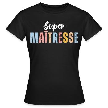 Super maitresse cadeau pour maîtresse d' école - T-shirt Femme - noir - Devant - AI Model Female 172 dark (172cm)