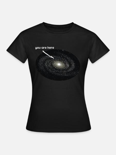 You Are Here Galaxy Astronomy Planet Universe - Women's T-Shirt - black