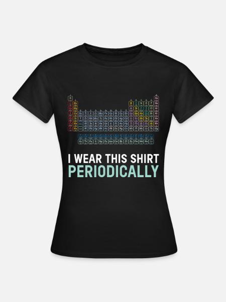 Ich trage dieses Shirt regelmäßig Chemie Lehrer - Dame-T-shirt - sort