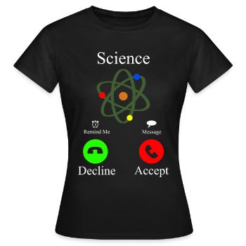 La science appelle un appel téléphonique - T-shirt Femme - noir - Devant - AI Model Female 172 dark (172cm)
