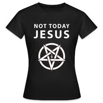 Not Today Jesus Antichrist Lucifer Cadeau - T-shirt Femme - noir - Devant - AI Model Female 172 dark (172cm)