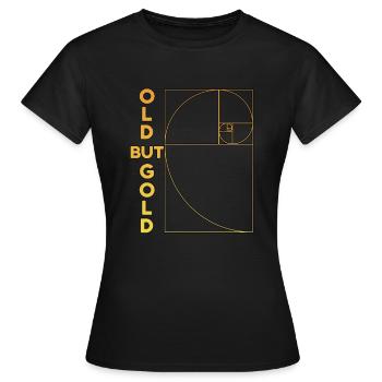Old But Gold - Fibonacci Spirale Goldener Schnitt - Frauen T-Shirt - Schwarz - Vorne - AI Model Female 172 dark (172cm)