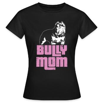 Bully Mom | Mum American Bully gift idea - Women's T-Shirt - black - Front - AI Model Female 172 dark (172cm)