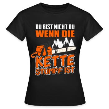 Du bist nicht du wenn die Kette stumpf ist - Säge - Frauen T-Shirt - Schwarz - Vorne - AI Model Female 172 dark (172cm)