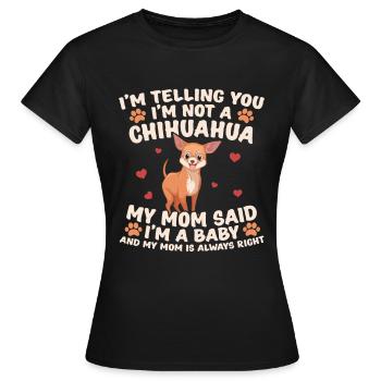 Chihuahua Mom | lustige Geschenkidee - Frauen T-Shirt - Schwarz - Vorne - AI Model Female 172 dark (172cm)