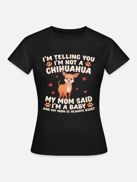 Chihuahua Mom | lustige Geschenkidee - Frauen T-Shirt - Schwarz