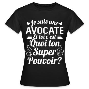Je suis une Avocate c'est mon super pouvoir - T-shirt Femme - noir - Devant - AI Model Female 172 dark (172cm)
