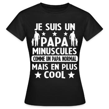 Je suis un papa Minuscules Humour Cadeau - T-shirt Femme - noir - Devant - AI Model Female 172 dark (172cm)