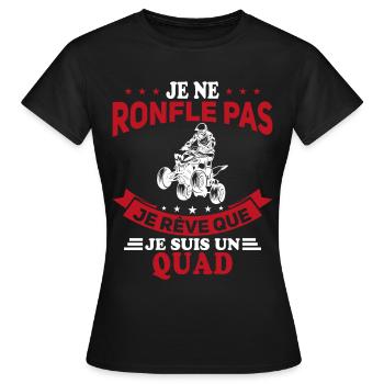 Je Ne Ronfle Pas Je Rêve Que Je Suis Un Quad - T-shirt Femme - noir - Devant - AI Model Female 172 dark (172cm)