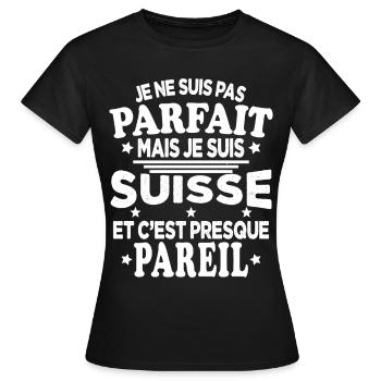 Je Ne Suis Pas Parfait Mais Je Suis Suisse - T-shirt Femme - noir - Devant - AI Model Female 172 dark (172cm)