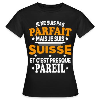 Je Ne Suis Pas Parfait Mais Je Suis Suisse - T-shirt Femme - noir - Devant - AI Model Female 172 dark (172cm)
