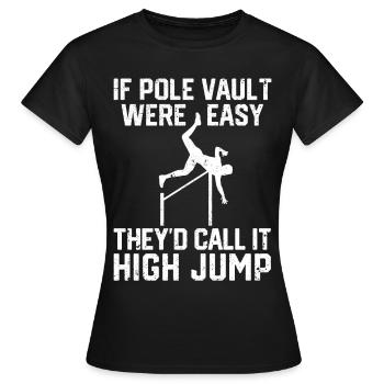 Funny Pole Vault Pole Vault Pole Vault - Women's T-Shirt - black - Front - AI Model Female 172 dark (172cm)