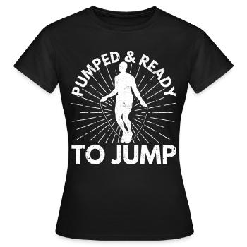 Lustiges Springseil Springseil aufgepumpt & bereit - Frauen T-Shirt - Schwarz - Vorne - AI Model Female 172 dark (172cm)