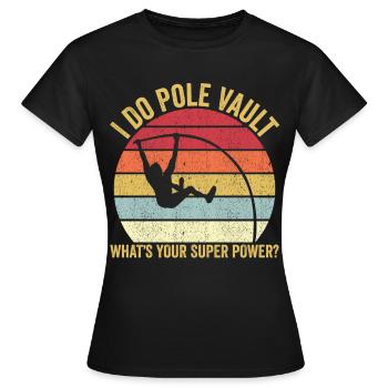 Fun Pole Vault Pole Vault - Women's T-Shirt - black - Front - AI Model Female 172 dark (172cm)