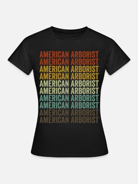 Amerikanischer Baumpfleger Baumpfleger Baumpfleger - Frauen T-Shirt - Schwarz