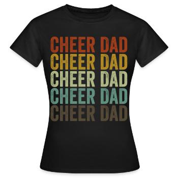 Cheer Dad - Frauen T-Shirt - Schwarz - Vorne - AI Model Female 172 dark (172cm)