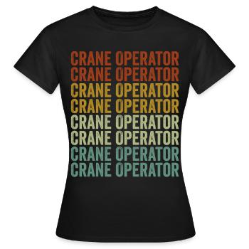 Crane operator Crane operator Usa Fla - Women's T-Shirt - black - Front - AI Model Female 172 dark (172cm)