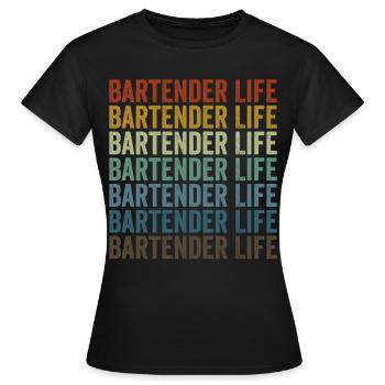 Bartend Life Bartending Bartending - Women's T-Shirt - black - Front - AI Model Female 172 dark (172cm)