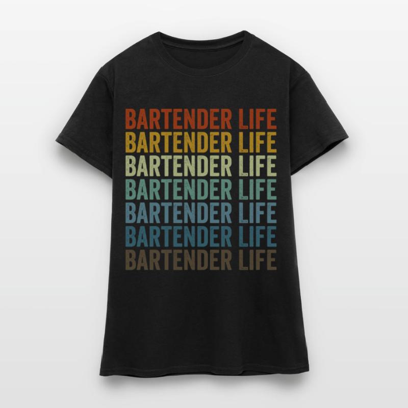 Bartend Life Bartending Bartending Women's T-Shirt