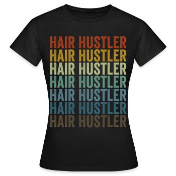 Hair Hustler Barber Barber Hairstylist - Women's T-Shirt - black - Front - AI Model Female 172 dark (172cm)