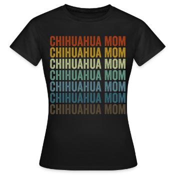 Chihuahua Mama Chihuahua Chien Chihuahua Propriétaire - T-shirt Femme - noir - Devant - AI Model Female 172 dark (172cm)