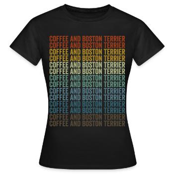 Café et Boston Terrier Boston Terrier - T-shirt Femme - noir - Devant - AI Model Female 172 dark (172cm)