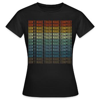 Ne faites pas de déchets, faites du compost, faites du compost - T-shirt Femme - noir - Devant - AI Model Female 172 dark (172cm)