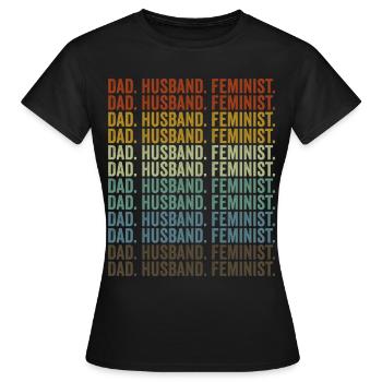Père. Mari. Féministe. Féministe libérale - T-shirt Femme - noir - Devant - AI Model Female 172 dark (172cm)