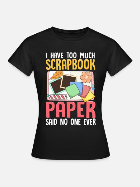 Scrapbooking Scrapbooker - Frauen T-Shirt - Schwarz