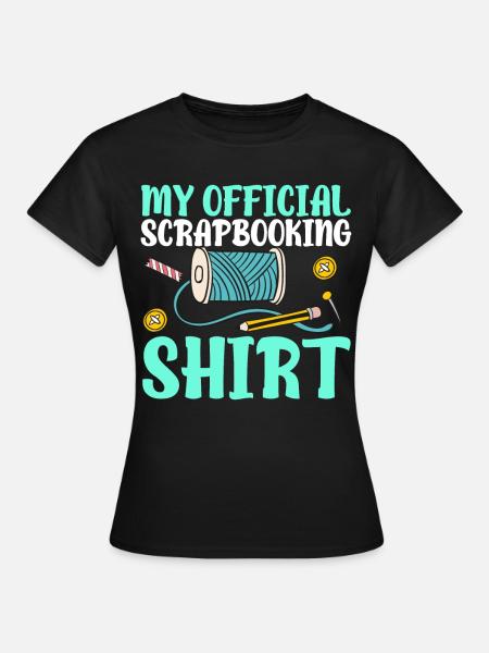 Scrapbooker - Frauen T-Shirt - Schwarz