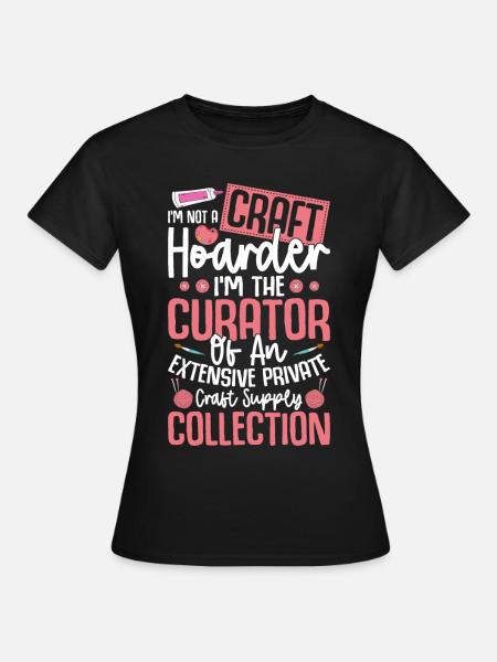 Crafting Crafter - Frauen T-Shirt - Schwarz