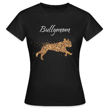 Bully Mom French Bulldog Dog Breeds Dogs - Women's T-Shirt - black - Front - AI Model Female 172 dark (172cm)