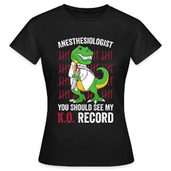 Anästhesist Siehe meine K.O. Akte Anästhesiologie - Frauen T-Shirt - Schwarz - Vorne - AI Model Female 172 dark (172cm)
