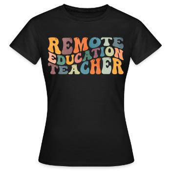 Groovy Remote Education Teacher Fernunterricht - Frauen T-Shirt - Schwarz - Vorne - AI Model Female 172 dark (172cm)