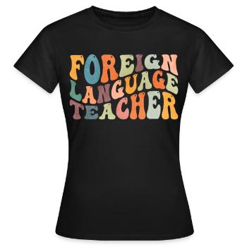 Groovy Fremdsprachenlehrer unterrichten - Frauen T-Shirt - Schwarz - Vorne - AI Model Female 172 dark (172cm)
