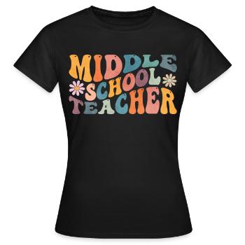 Groovy Middle School Teacher Primary Education - Women's T-Shirt - black - Front - AI Model Female 172 dark (172cm)