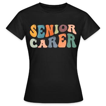 Groovy Senior Career Caregiving Caregiver - Women's T-Shirt - black - Front - AI Model Female 172 dark (172cm)