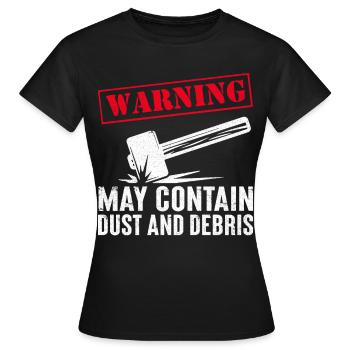 Lustiger Tag des Hausabrisses - Frauen T-Shirt - Schwarz - Vorne - AI Model Female 172 dark (172cm)