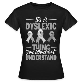 Lustiges Legasthenie-Bewusstsein - Frauen T-Shirt - Schwarz - Vorne - AI Model Female 172 dark (172cm)