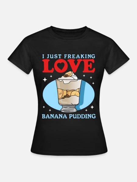 Bananenpudding Bananen Pudding Geschenk - Frauen T-Shirt - Schwarz