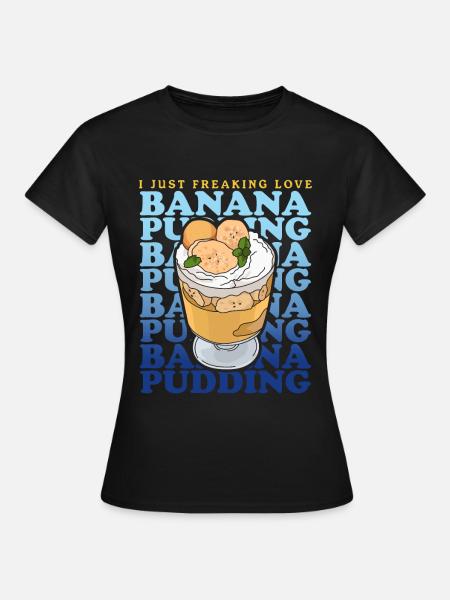 Bananenpudding Bananen-Pudding Geschenk - Frauen T-Shirt - Schwarz