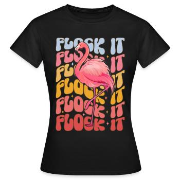 Flock It Funny Flamingo - Frauen T-Shirt - Schwarz - Vorne - AI Model Female 172 dark (172cm)