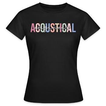 Technology Acoustic Engineer - Women's T-Shirt - black - Front - AI Model Female 172 dark (172cm)
