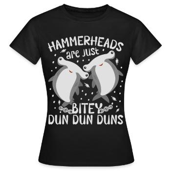 Hammerheads Are Just Bitey Dun Dun Duns Hammerhead - Frauen T-Shirt - Schwarz - Vorne - AI Model Female 172 dark (172cm)