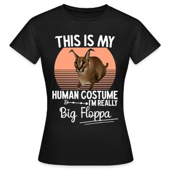 Caracal Cat Meme Menschenkostüm I'm Really Big Flo - Frauen T-Shirt - Schwarz - Vorne - AI Model Female 172 dark (172cm)